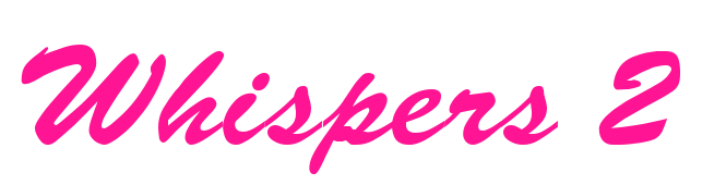 Whispers 2