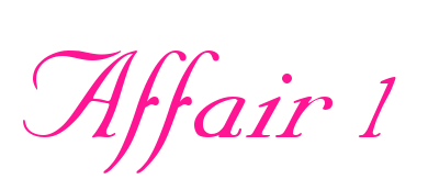 Affair 1