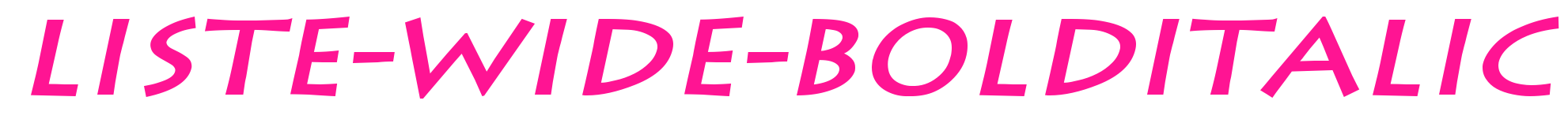 Liste-Wide-BoldItalic