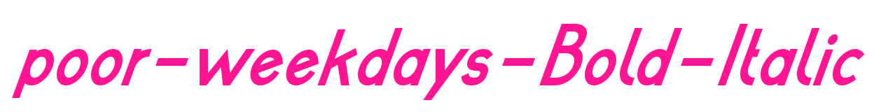 poor-weekdays-Bold-Italic預覽圖片