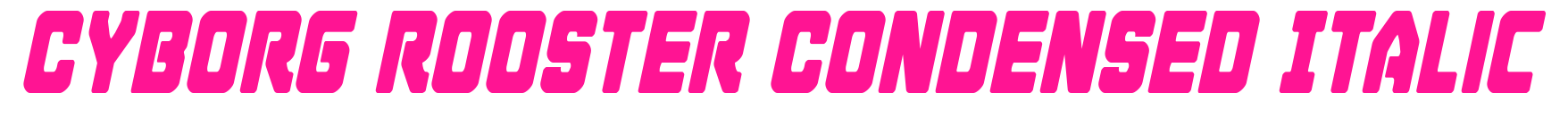 Cyborg Rooster Condensed Italic預覽圖片