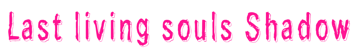 Last living souls Shadow預(yù)覽圖片